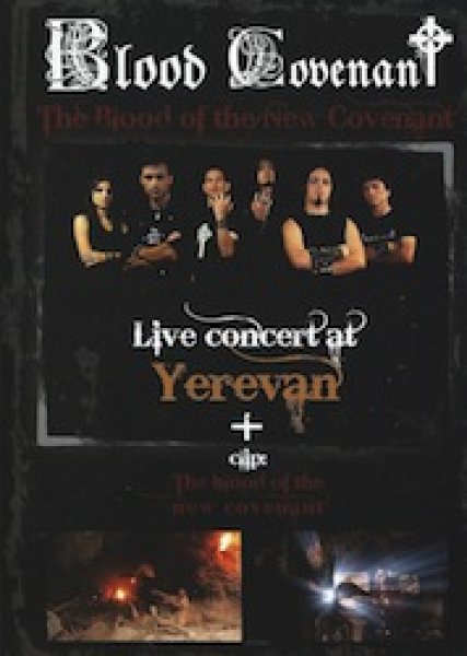 画像1: BLOOD COVENANT ”Live Concert At Yerevan ＋ Clip: The Blood Of The New Covenant” DVD (1)